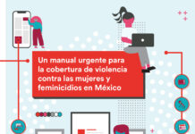 Un manual urgente para la cobertura de violencia contra las mujeres y feminicidios en México Un manual urgente para la cobertura de violencia contra las mujeres y feminicidios en México